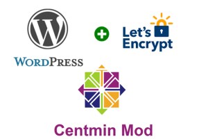 Hướng dẫn cài đặt site WordPress trên server cài Centmin Mod sử dụng Let’s Encrypt SSL Certificate